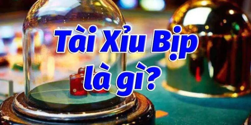 Giải thích tài xỉu bịp là như thế nào