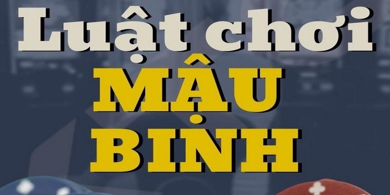 Luật chơi game bài mậu binh đổi thưởng như thế nào?